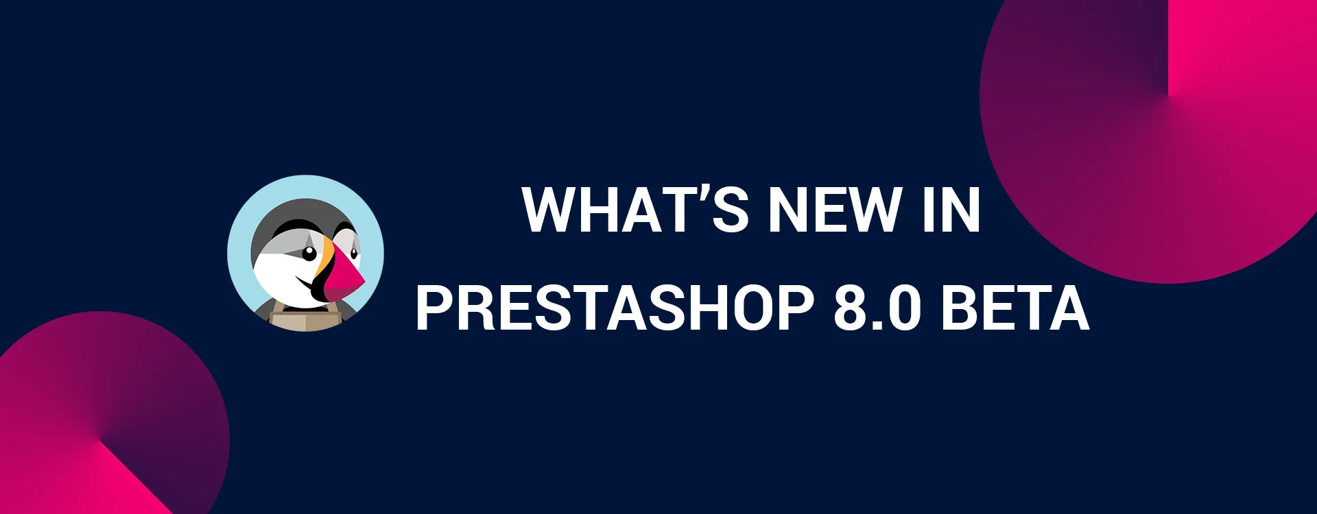What's new in PrestaShop 8.0 beta?