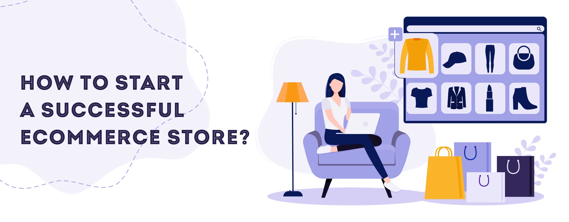 How to Start a Successful e-Commerce Store?