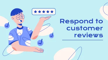 How to Effectively Respond to Customer Reviews