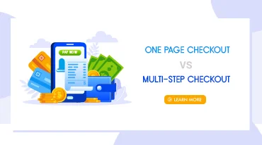 One-Page checkout vs. Multi-Step Checkout - Which is more suitable for your PrestaShop site?
