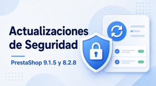 PrestaShop 9.1.5 y 8.2.8 ya disponibles: importantes actualizaciones de seguridad