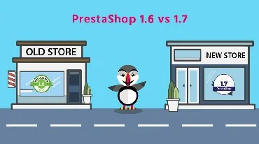 PrestaShop 1.6 vs 1.7 - Tại sao bạn nên nâng cấp lên phiên bản PrestaShop mới nhất?