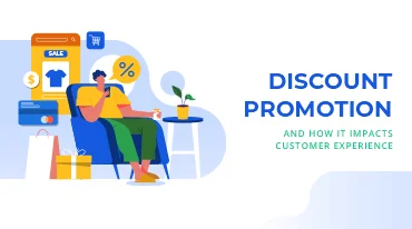 Boost sales with a discount promotion and how it impacts the customer experience.