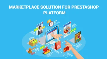 Sàn thương mại điện tử là gì và làm thế nào để xây dựng Sàn thương mại điện tử PrestaShop của riêng bạn?